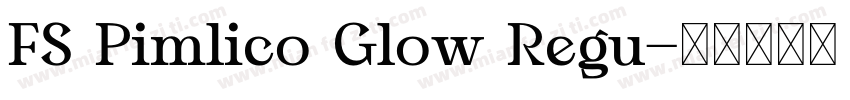 FS Pimlico Glow Regu字体转换